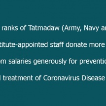 Officers, other ranks of Tatmadaw (Army, Navy and Air), civilian substitute-appointed staff donate more cash from salaries generously for prevention, containment and treatment of Coronavirus Disease 2019 (Covid-19)