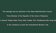 The message sent by Chairman of the State Administration Council Prime Minister of the Republic of the Union of Myanmar Senior General Thadoe Maha Thray Sithu Thadoe Thiri Thudhamma Min Aung Hlaing to the ceremony to mark the International Workers’ Day